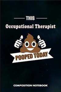 This Occupational Therapist Pooped Today