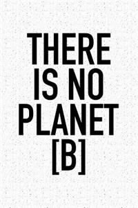 There Is No Planet B