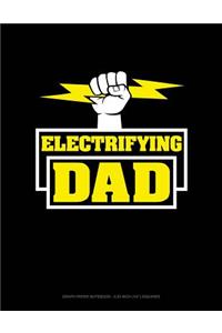 Electrifying Dad