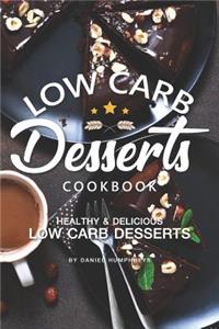 Low Carb Desserts Cookbook