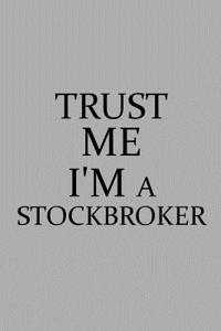 Trust Me I'm a Stockbroker