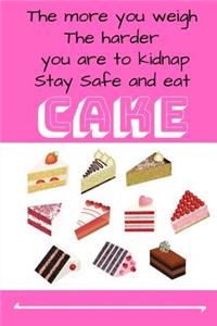 Stay Safe Eat Cake