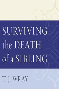 Surviving the Death of a Sibling Lib/E