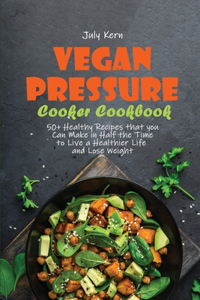 Vegan Pressure Cooker Cookbook