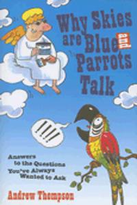 Why Skies are Blue and Parrots Talk