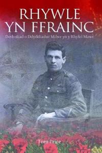 Rhywle yn Ffrainc - Detholiad o Ddyddiadur Milwr yn y Rhyfel Mawr