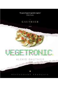 Alexis Gauthier: Vegetronic