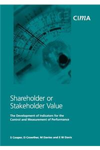Shareholder or Stakeholder Value