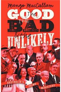 Good, the Bad & the Unlikely