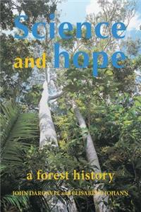 Science and Hope. A Forest History