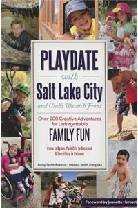Playdate with Salt Lake City and Utah's Wasatch Front