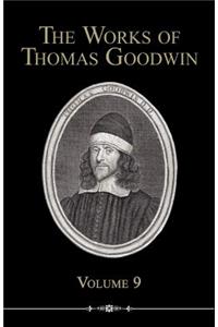 The Works of Thomas Goodwin, Volume 9