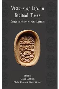 Visions of Life in Biblical Times