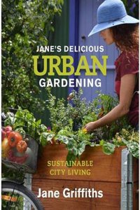 Jane’s delicious urban gardening