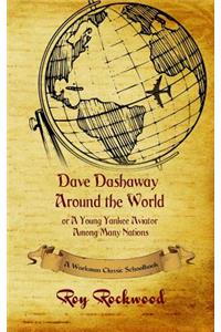 Dave Dashaway Around the World