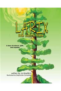 Larix the Larch Tree