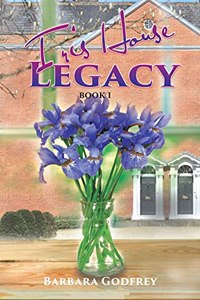 Iris House Legacy Book 1