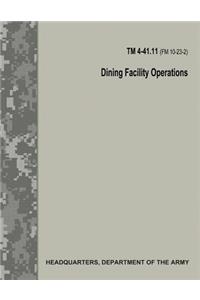 Dining Facility Operations (TM 4-41.11 / FM 10-23-2)