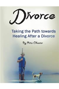 Divorce: Taking the Path Towards Healing After a Divorce