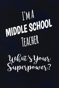 I'm a Middle School Teacher What's Your Superpower?