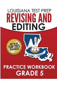 LOUISIANA TEST PREP Revising and Editing Practice Workbook Grade 5