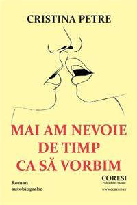 Mai Am Nevoie de Timp CA Sa Vorbim