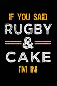 If You Said Rugby & Cake I'm In