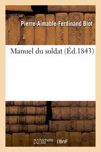 Manuel Du Soldat, Contenant 1. Un Dialogue Du Soldat. 2. Un Abrégé de Cosmographie