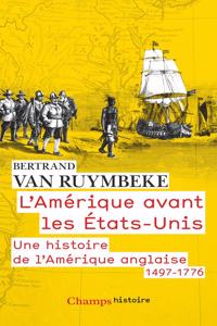 L'Amerique avant les Etats-Unis
