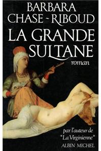 Grande Sultane (La)