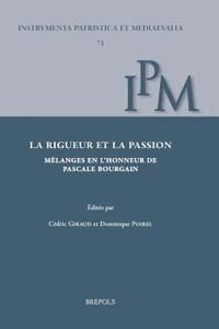 La Rigueur Et La Passion. Melanges En l'Honneur de Pascale Bourgain