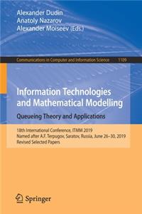 Information Technologies and Mathematical Modelling. Queueing Theory and Applications