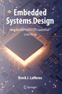 Embedded Systems Design Using the Msp430fr2355 Launchpad(tm)