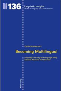 Becoming Multilingual