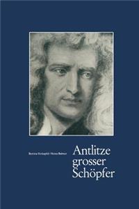 Antlitze Grosser Schöpfer