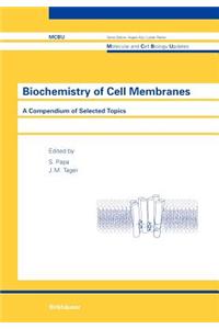 Biochemistry of Cell Membranes