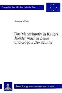 Das Mantelmotiv in Kellers «Kleider machen Leute» und Gogols «Der Mantel»