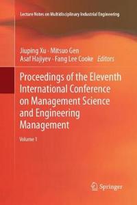 Proceedings of the Eleventh International Conference on Management Science and Engineering Management