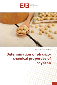 Determination of physico-chemical properties of soybean