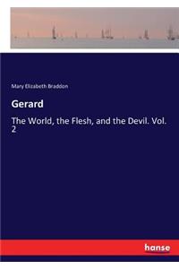 Gerard: The World, the Flesh, and the Devil. Vol. 2