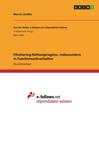 Filesharing-Haftungsregime, insbesondere in Familiensachverhalten