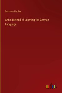 Ahn's Method of Learning the German Language