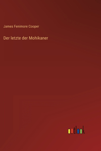 letzte der Mohikaner