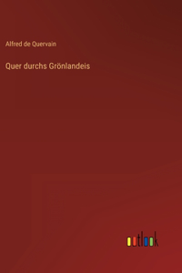 Quer durchs Grönlandeis