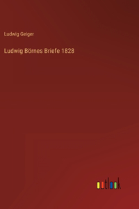 Ludwig Börnes Briefe 1828