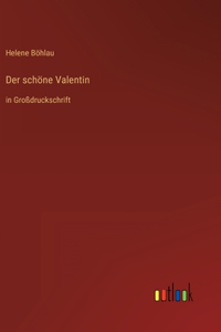 Der schöne Valentin