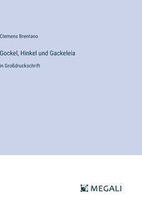 Gockel, Hinkel und Gackeleia