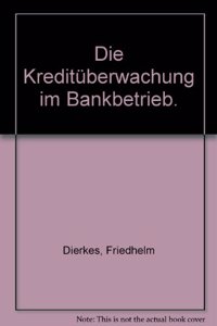 Die Kredituberwachung Im Bankbetrieb