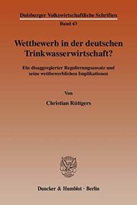 Wettbewerb in Der Deutschen Trinkwasserwirtschaft?