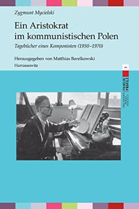 Ein Aristokrat Im Kommunistischen Polen